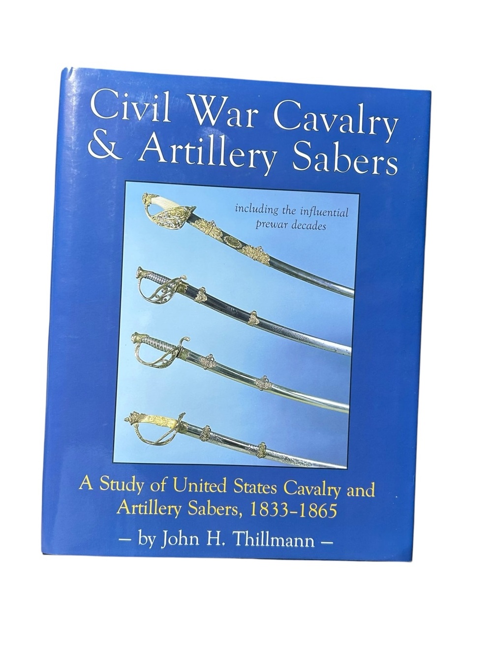 CIVIL WAR CAVALRY & ARTILLERY SABERS SWORDS 1833 - 1865 by THILLMANN Ist EUC
